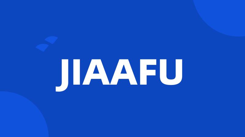 JIAAFU