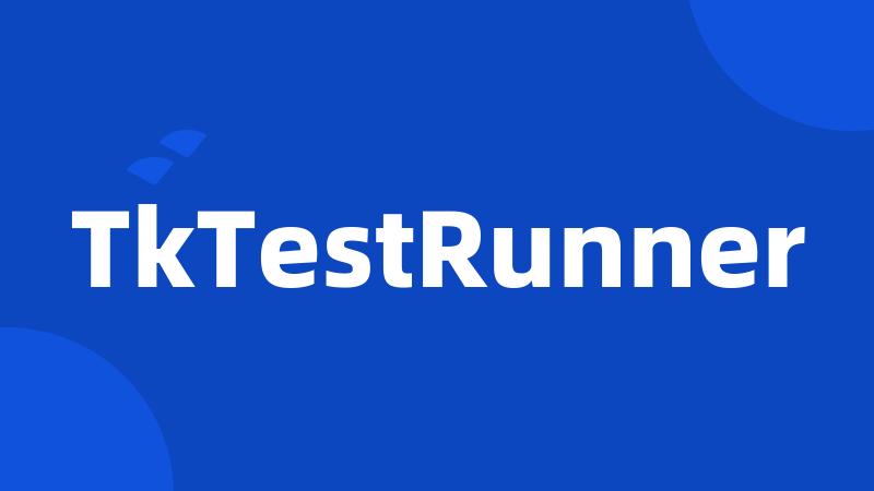 TkTestRunner