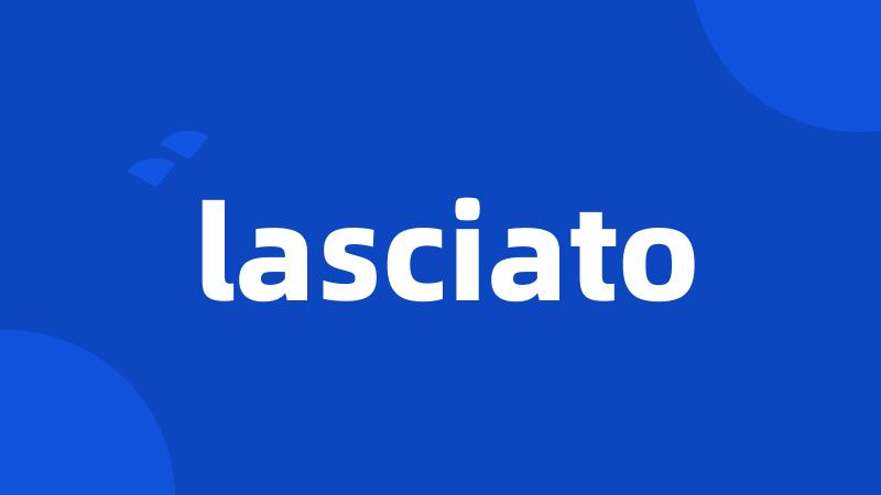 lasciato