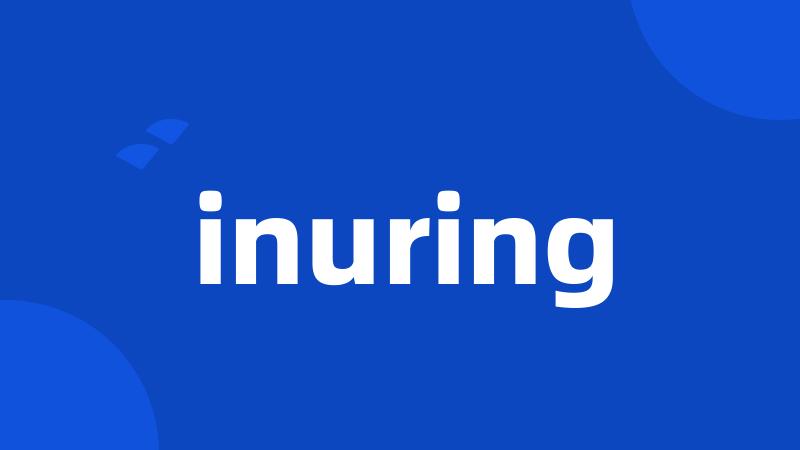 inuring