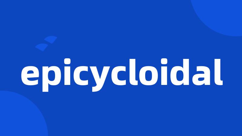 epicycloidal