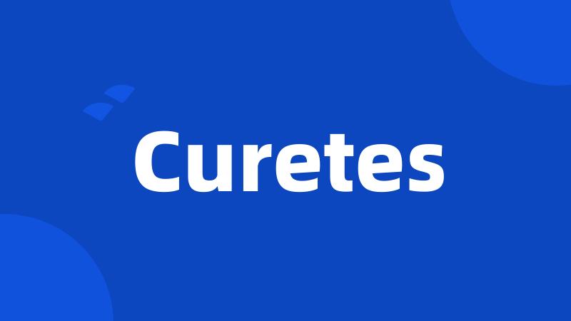 Curetes