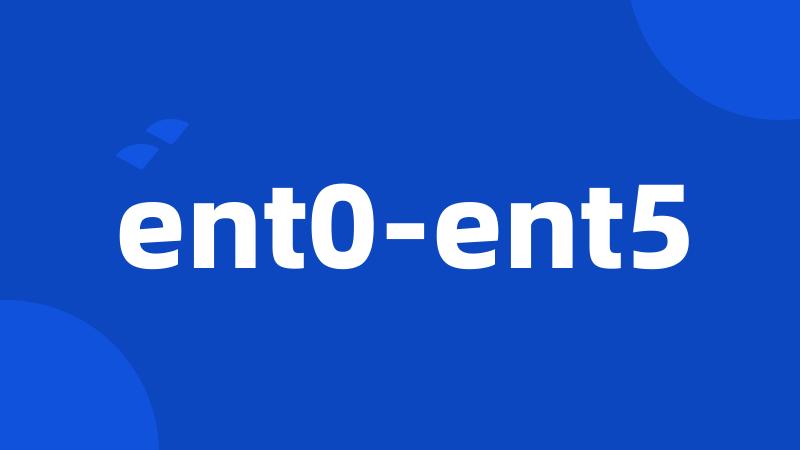 ent0-ent5