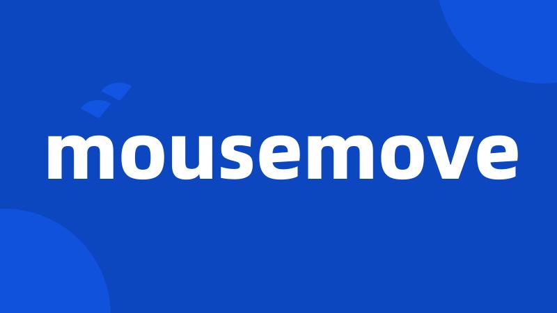 mousemove