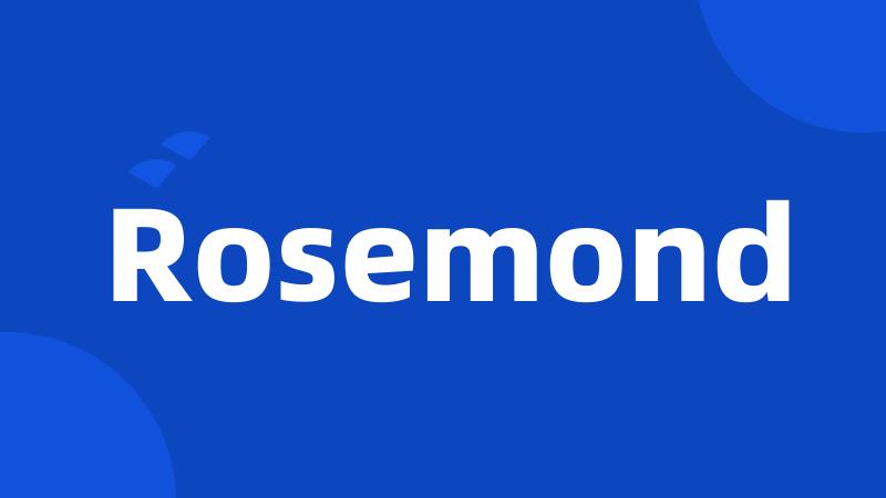 Rosemond
