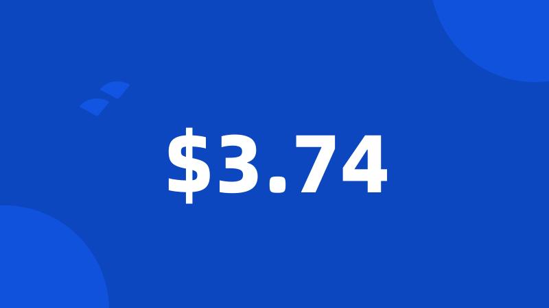 $3.74