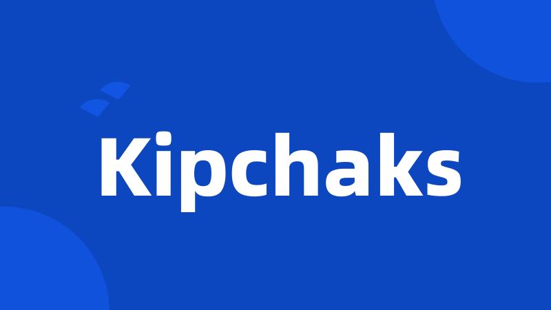 Kipchaks