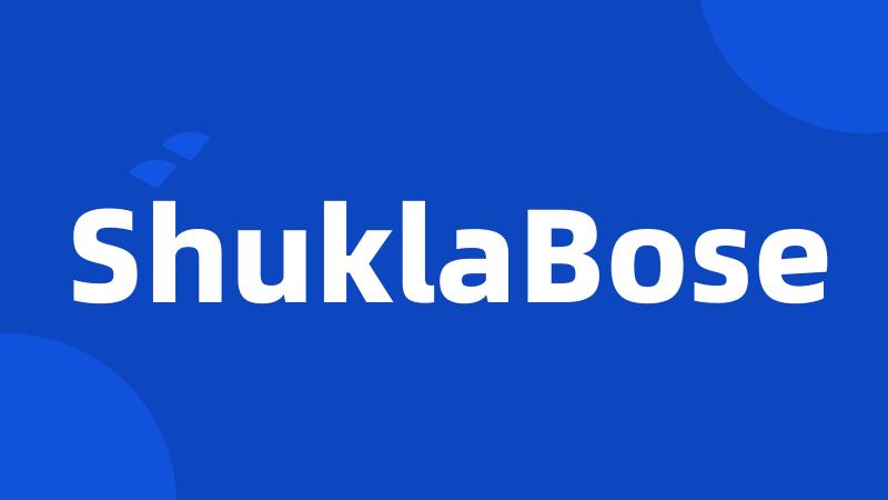 ShuklaBose