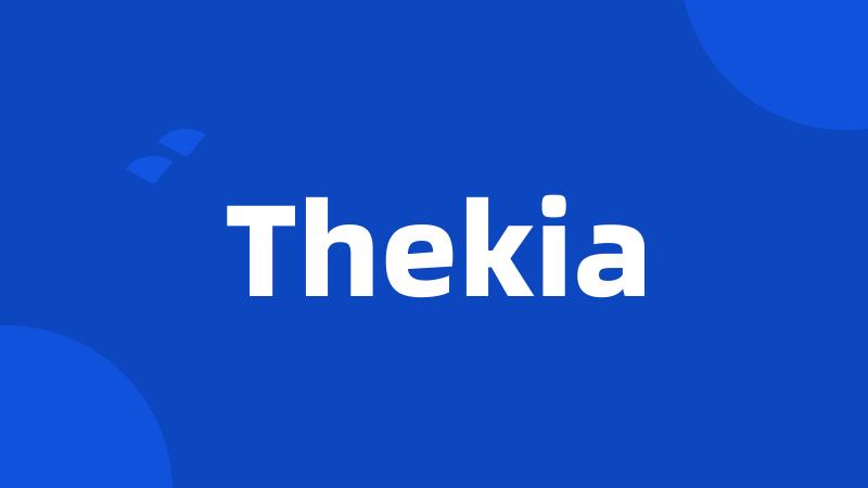Thekia