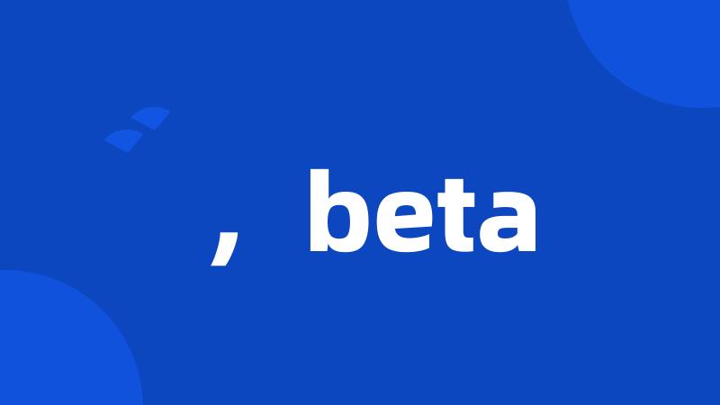 ,beta