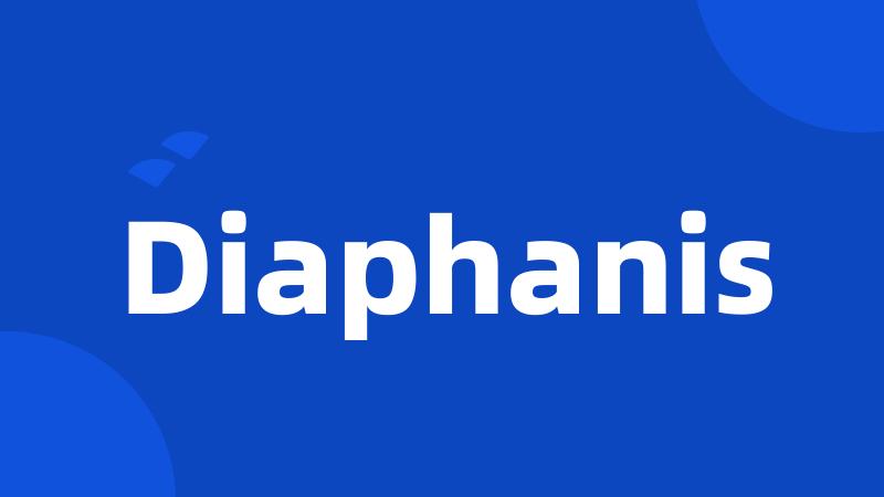Diaphanis