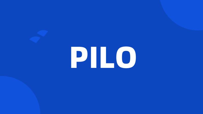 PILO