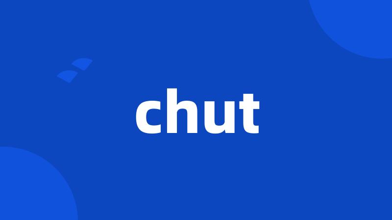 chut
