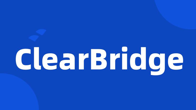 ClearBridge