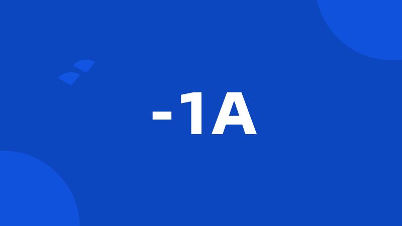 -1A