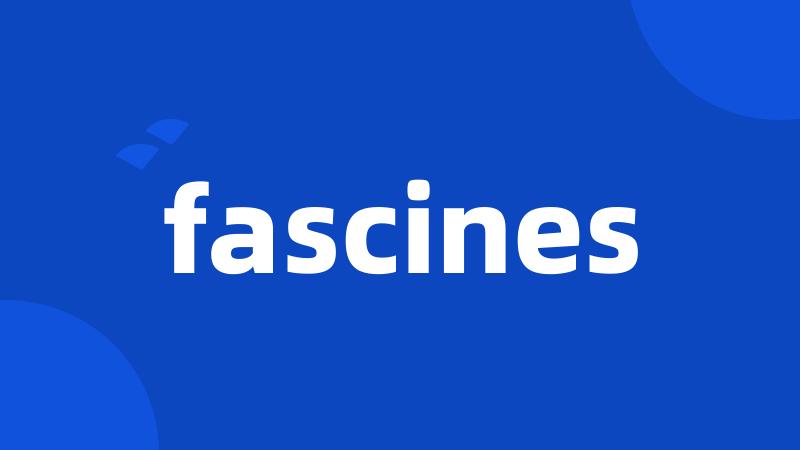 fascines