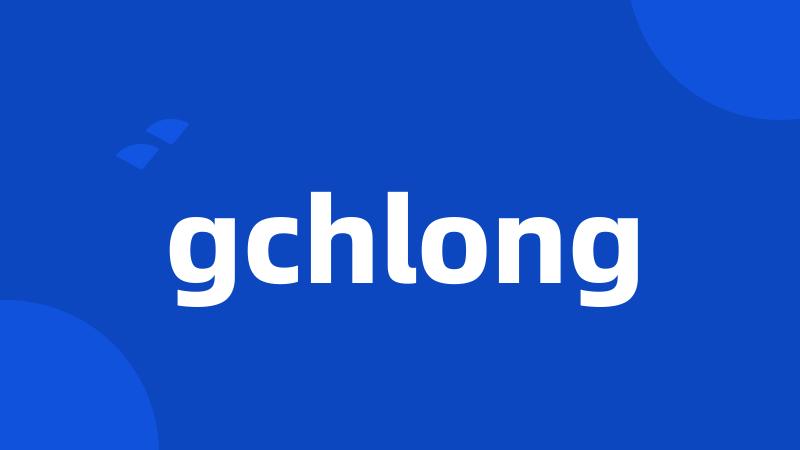 gchlong