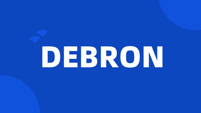 DEBRON
