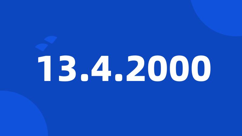 13.4.2000