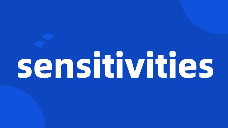 sensitivities