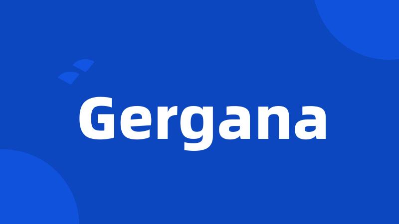 Gergana