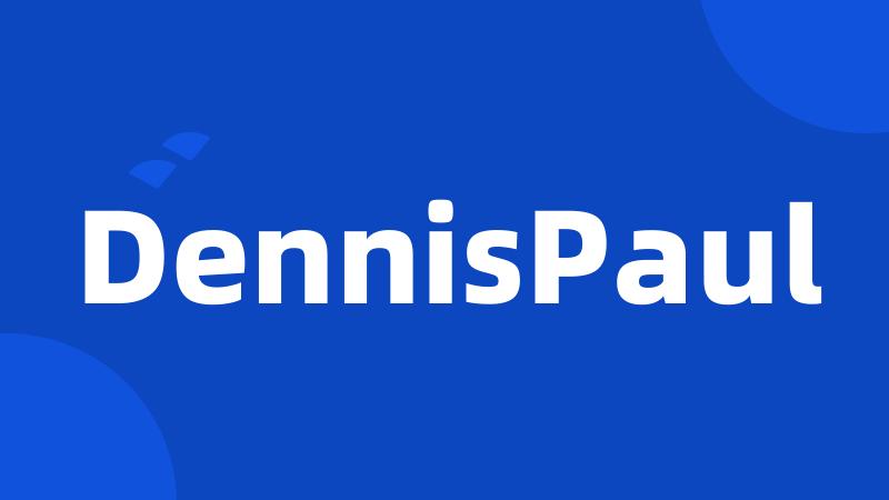 DennisPaul