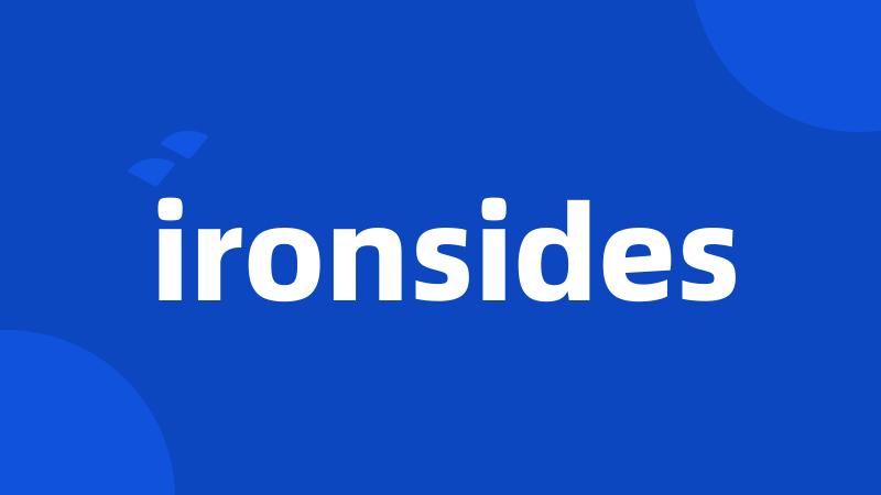 ironsides