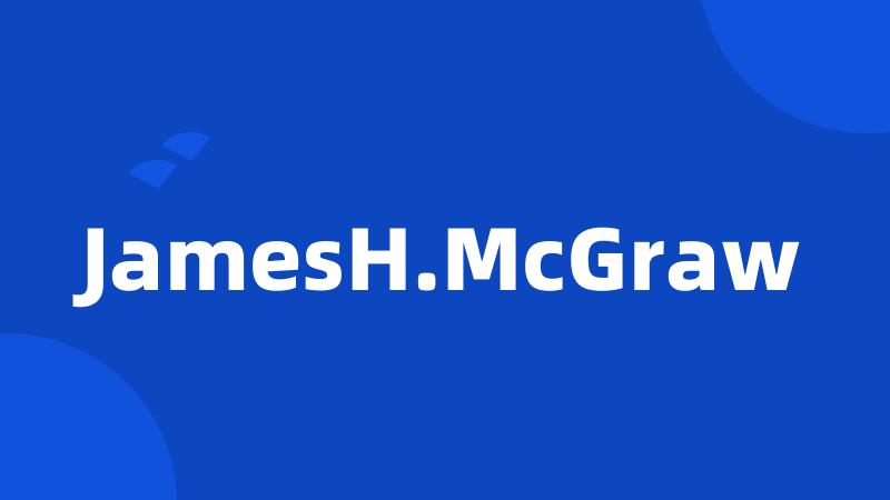 JamesH.McGraw