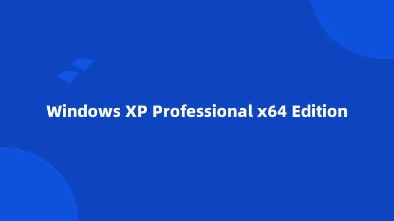Windows XP Professional x64 Edition