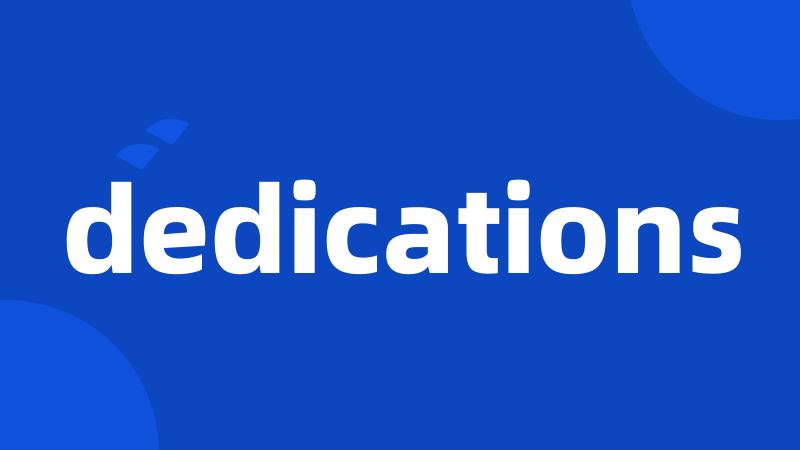 dedications