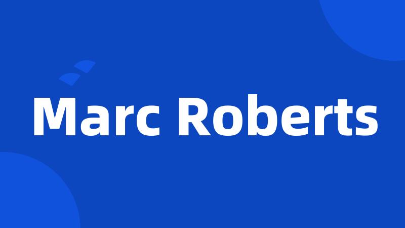 Marc Roberts