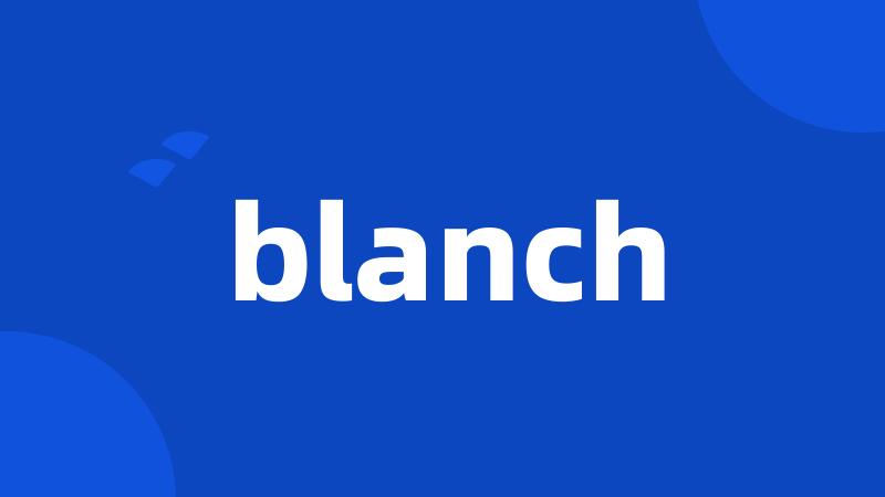 blanch