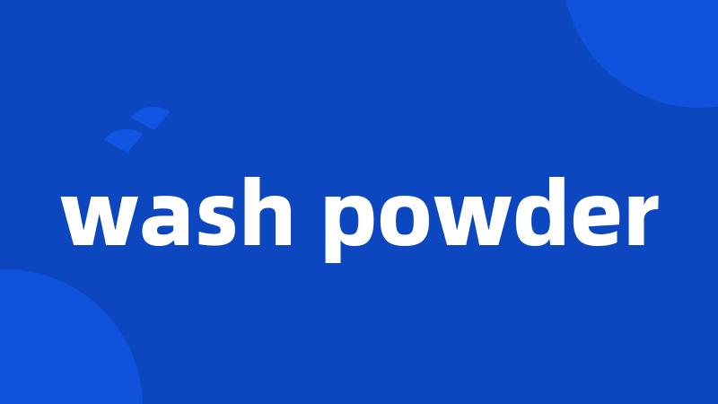 wash powder