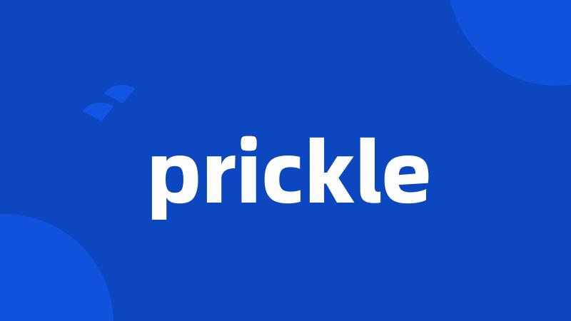 prickle