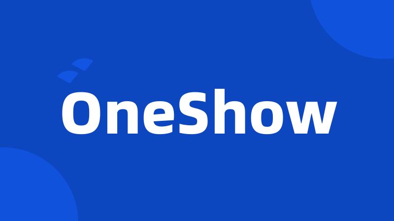 OneShow