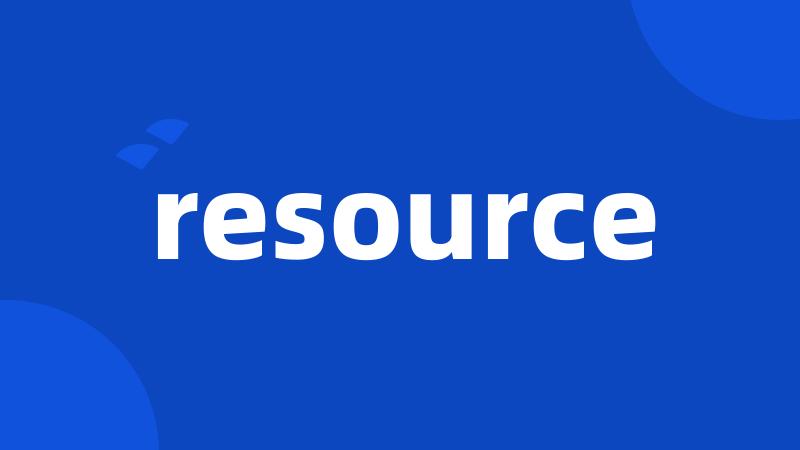 resource