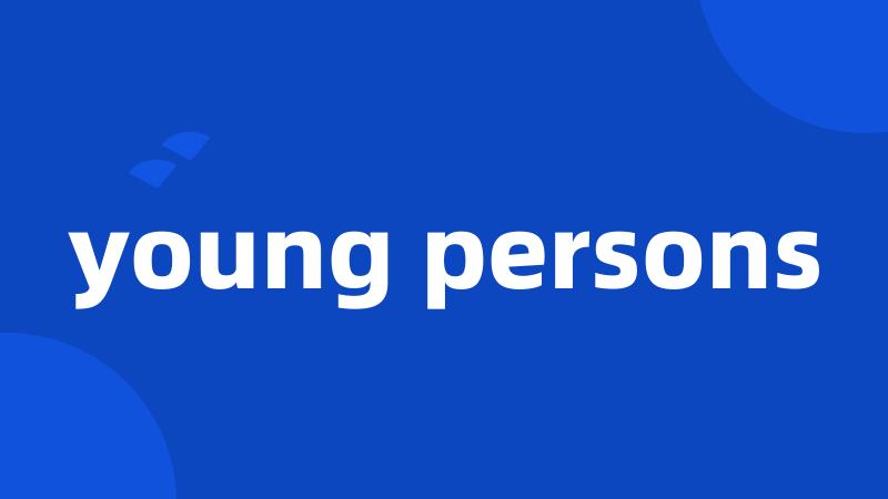 young persons