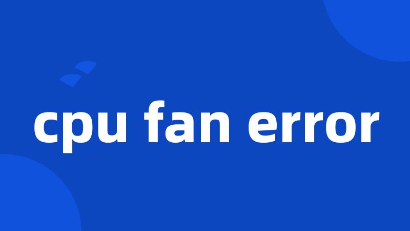 cpu fan error